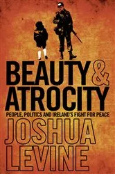 Book cover of Beauty and Atrocity by Joshua Levine