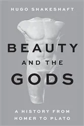 Book cover of Beauty and the Gods by Hugo Shakeshaft