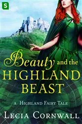 Book cover of Beauty and the Highland Beast by Lecia Cornwall