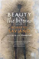 Book cover of Beauty and the Inferno by Roberto Saviano