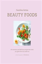Book cover of Beauty Foods by Caroline Artiss