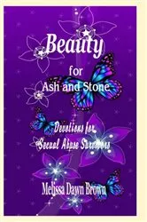 Book cover of Beauty for Ash and Stone by Brown, Melissa, Dawn