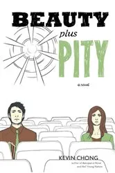 Book cover of Beauty Plus Pity by Kevin Chong
