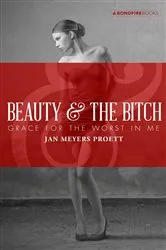 Book cover of Beauty & the Bitch by Jan Meyers Proett