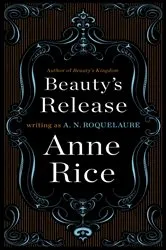 Book cover of Beauty's Release by A. N. Roquelaure