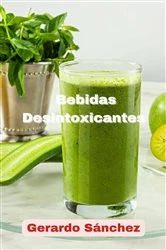 Book cover of Bebidas desintoxicantes by Gerardo Sánchez