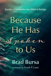 Book cover of Because He Has Spoken to Us by Brad Bursa