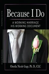 Book cover of Because I Do: A Working Marriage by ONEDIA NICOLE GAGE