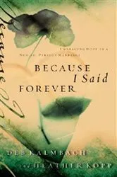 Book cover of Because I Said Forever by Heather Kopp