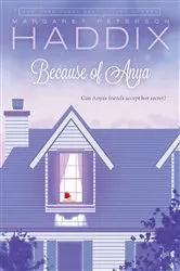 Book cover of Because of Anya by Margaret Peterson Haddix