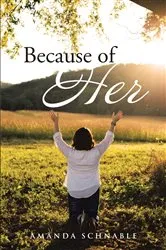 Book cover of Because of Her by Amanda Schnable