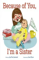 Book cover of Because of You, I'm a Sister by Jen Fier Jasinski