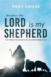 Book cover of Because the Lord is My Shepherd by Cooke Tony