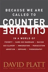Book cover of Because We Are Called to Counter Culture by David Platt