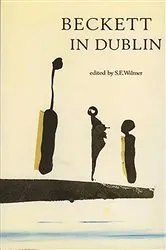 Book cover of Beckett In Dublin by Steve Wilmer