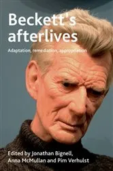 Book cover of Beckett's afterlives by Jonathan Bignell