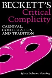 Book cover of Beckett's Critical Complicity by Sylvie Debevic Henning