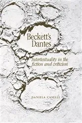 Book cover of Beckett's Dantes by Daniela Caselli