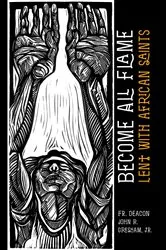 Book cover of Become All Flame by Unknown