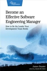 Book cover of Become an Effective Software Engineering Manager by Stanier, James, Dr.