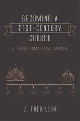 Book cover of Becoming a 21st-Century Church by Unknown