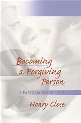 Book cover of Becoming a Forgiving Person by Richard L Dayringer