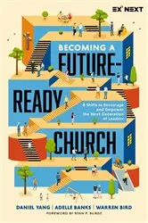 Book cover of Becoming a Future-Ready Church by Daniel Yang
