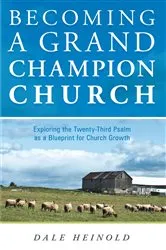 Book cover of Becoming a Grand Champion Church by Dale Heinold