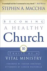 Book cover of Becoming a Healthy Church by Stephen A. Macchia