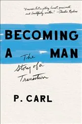 Book cover of Becoming a Man by P. Carl