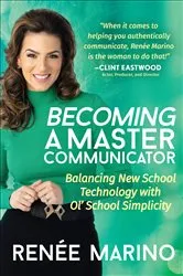 Book cover of Becoming a Master Communicator by Renée Marino