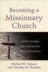 Book cover of Becoming a Missionary Church by Michael W. Goheen