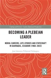 Book cover of Becoming a Plebeian Leader by José Antonio Villarreal Velásquez