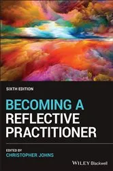 Book cover of Becoming a Reflective Practitioner (6th ed.) by Christopher Johns