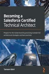 Book cover of Becoming a Salesforce Certified Technical Architect by Tameem Bahri