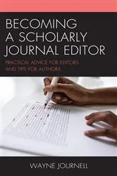Book cover of Becoming a Scholarly Journal Editor by Wayne Journell