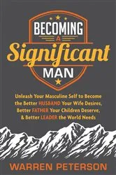 Book cover of Becoming a Significant Man by Warren Peterson