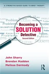 Book cover of Becoming a Solution Detective (2nd ed.) by John Sharry