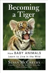Book cover of Becoming a Tiger by Susan McCarthy