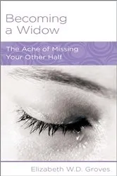 Book cover of Becoming a Widow by Elizabeth W. D. Groves