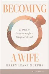 Book cover of Becoming a Wife by Karen Leann Murphy