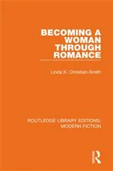 Book cover of Becoming a Woman Through Romance by Linda K. Christian-Smith