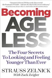 Book cover of Becoming Ageless by Strauss Zelnick