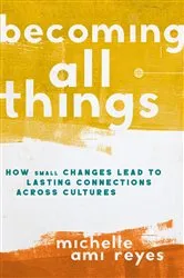 Book cover of Becoming All Things by Michelle Reyes