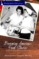 Book cover of Becoming America's Food Stories by Antoinette Truglio Martin
