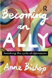 Book cover of Becoming an Ally by Anne Bishop