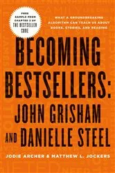 Book cover of Becoming Bestsellers: John Grisham and Danielle Steel (Sample from Chapter 2 of THE BESTSELLER CODE) by Unknown