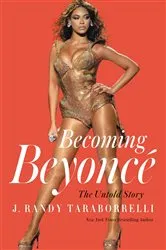 Book cover of Becoming Beyoncé by J. Randy Taraborrelli