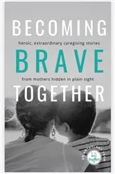 Book cover of BECOMING BRAVE TOGETHER by Jessica Patay