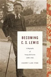 Book cover of Becoming C. S. Lewis (1898–1918) by Unknown